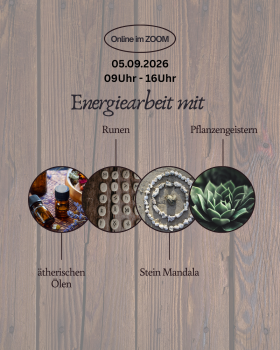 Energiearbeit mit ätherischen Ölen, Runen, Steinen und Pflanzengeistern